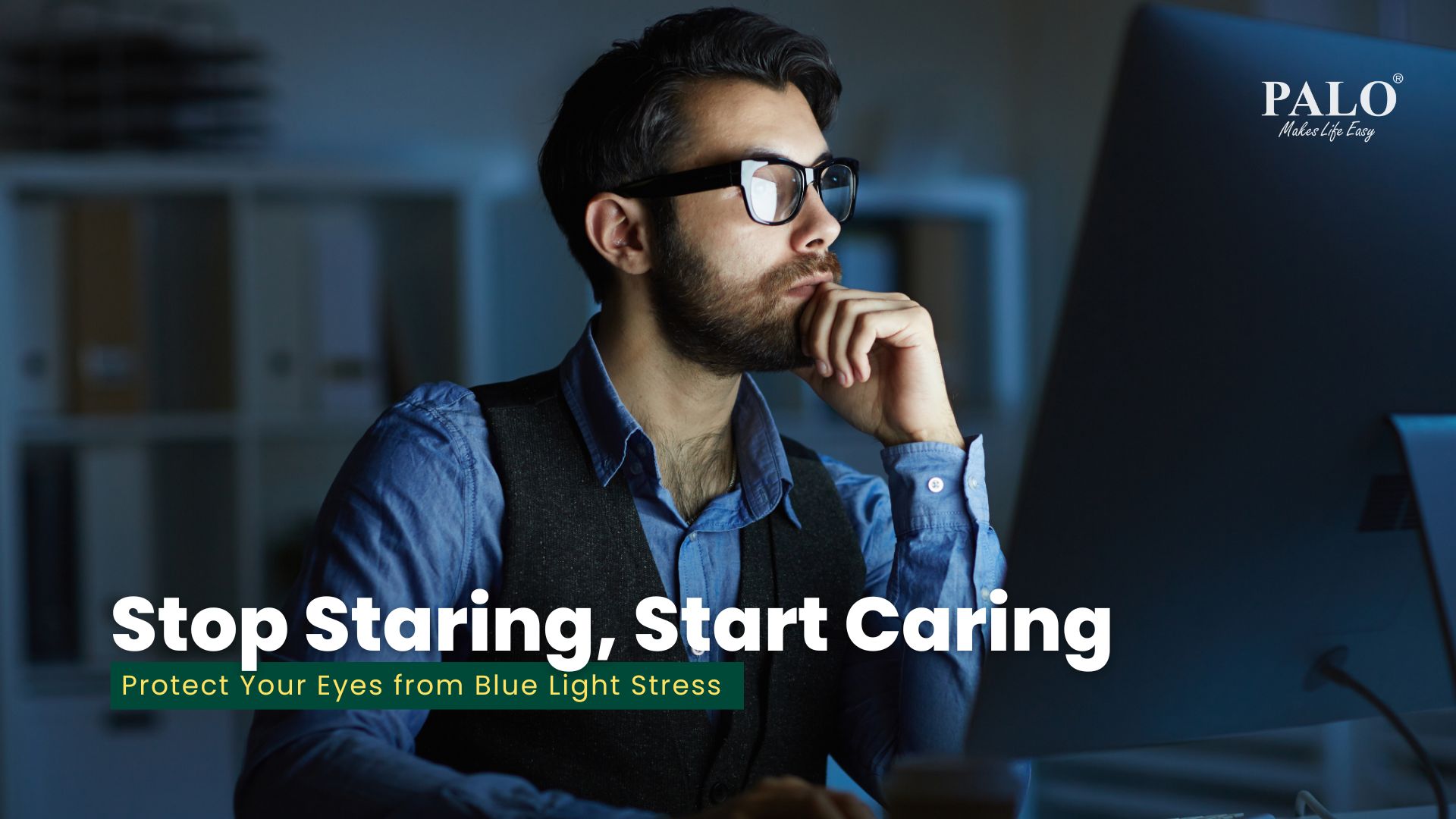 Why Blue Light is the Silent Stressor for Your Eyes