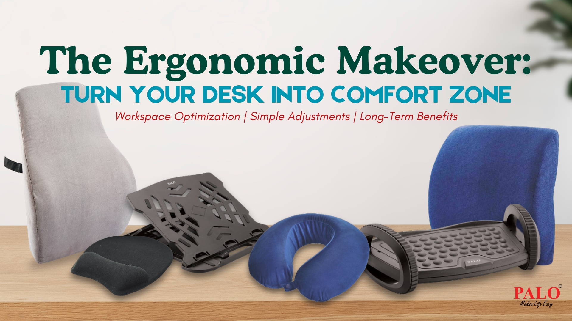 The Ergonomic Makeover: Turn Your Desk Into a Comfort Zone